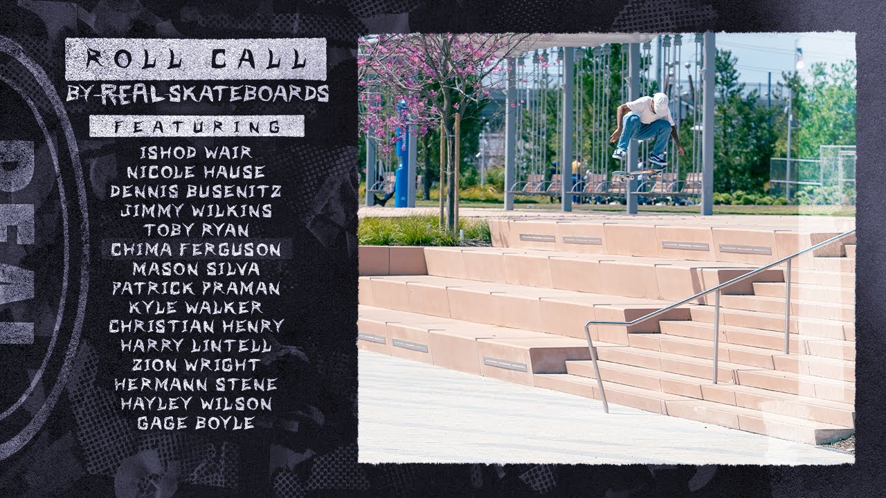 "Roll Call' by REAL Skateboards